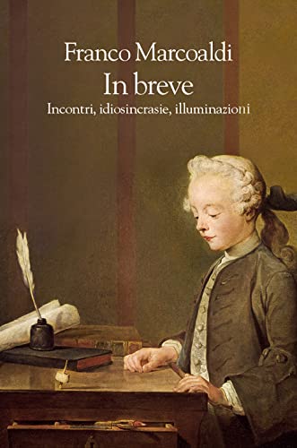 In breve. Incontri, idiosincrasie, illuminazioni (Le onde)