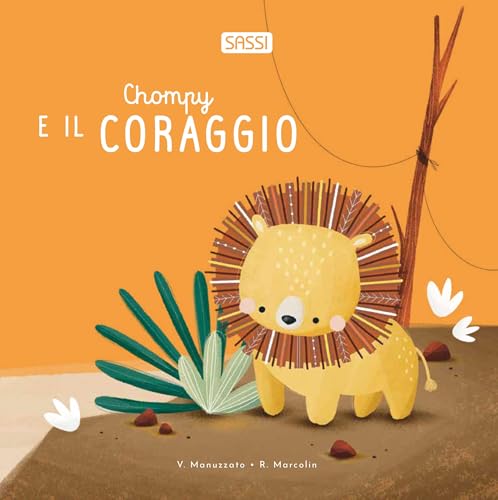 Chompy e il coraggio. Ediz. illustrata (Sassi junior) von Sassi