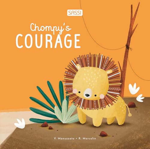 Chompy's courage. Ediz. illustrata (Sassi junior) von Sassi