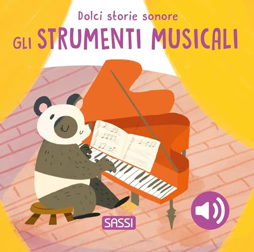 Gli strumenti musicali. Dolci storie sonore. Ediz. illustrata (Sassi junior) von Sassi