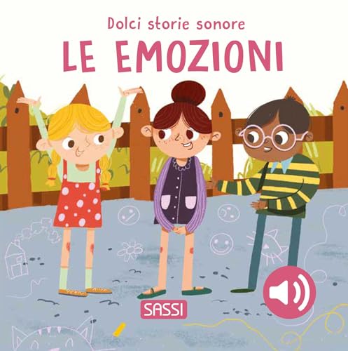 Le emozioni. Dolci storie sonore. Ediz. a colori (Sassi junior) von Sassi