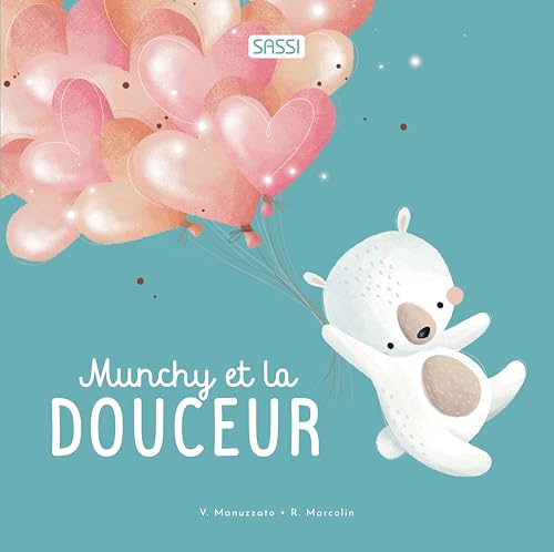 Munchy et la douceur Munchy et la douceur von SASSI