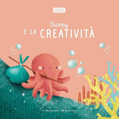 Slurpy e la creatività. Ediz. illustrata (Sassi junior) von Sassi