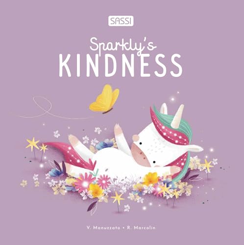 Sparkly's kindness. Ediz. illustrata (Sassi junior) von Sassi