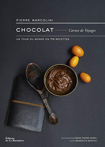 Chocolat, carnet de voyages: Un tour du monde en 70 recettes von MARTINIERE BL