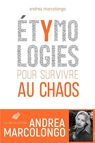 Etymologies: Pour Survivre Au Chaos