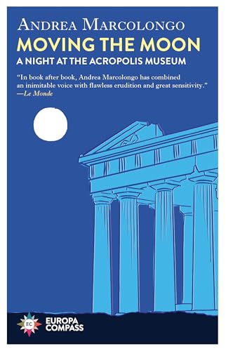Moving the Moon: A Night at the Acropolis Museum