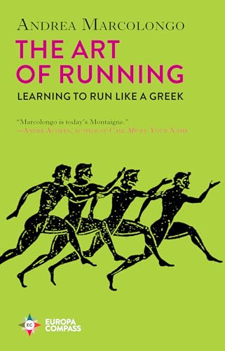 The Art of Running: Learning to Run Like a Greek von Europa Compass