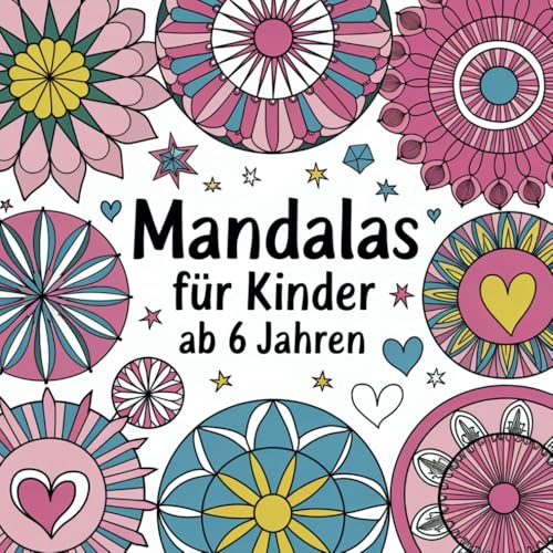 Mandala Malbuch für Kinder ab 6 Jahren von Independently published