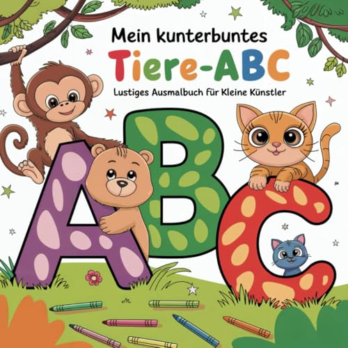 Mein erstes Malbuch Tiere ABC ab 2 Jahren mit 52 Ausmalbildern von Independently published