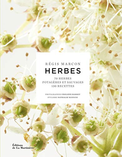 Herbes: 70 herbes potagères et sauvages,130 recettes von La Martinière