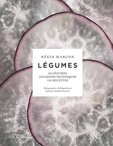 Légumes: 65 légumes, 110 gestes techniques, 110 recettes von La Martinière