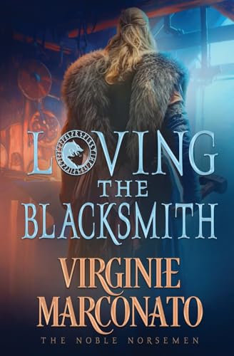 Loving the Blacksmith (The Noble Norsemen, Band 7) von Oliver-Heber Books