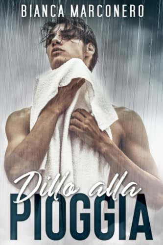 Dillo alla pioggia