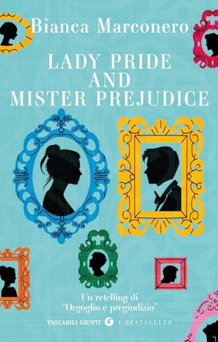 Lady Pride and Mister Prejudice (Tascabili Giunti. I bestseller) von Giunti Editore