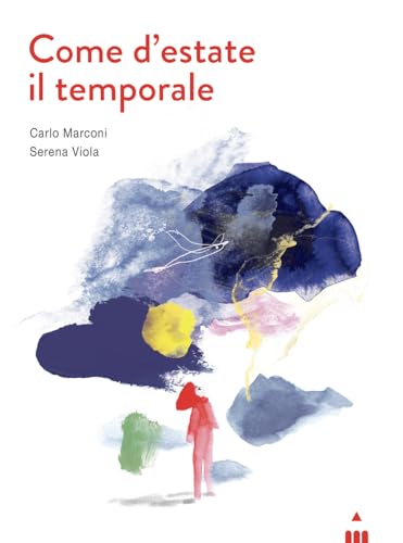 Come d'estate il temporale. Ediz. a colori (Versi diversi) von Lapis