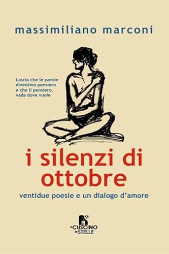 I silenzi di ottobre. Ventidue poesie e un dialogo d'amore I silenzi di ottobre. Ventidue poesie e un dialogo d'amore von Il Cuscino di Stelle