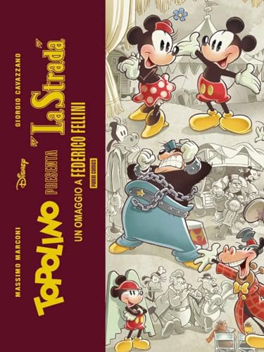 Topolino presenta: «La strada». Un omaggio a Federico Fellini. Limited deluxe edition. Ediz. speciale. Con litografia von Panini Comics