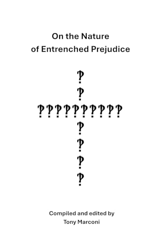 On the Nature of Entrenched Prejudice von Primedia eLaunch LLC