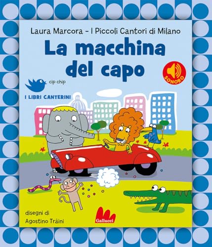La macchina del capo (Cip chip. I libri canterini)