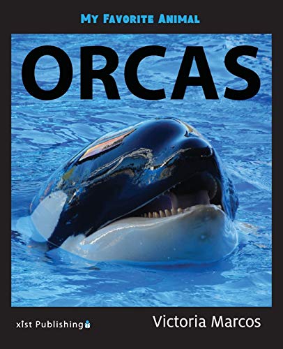 My Favorite Animal: Orcas von Xist Publishing