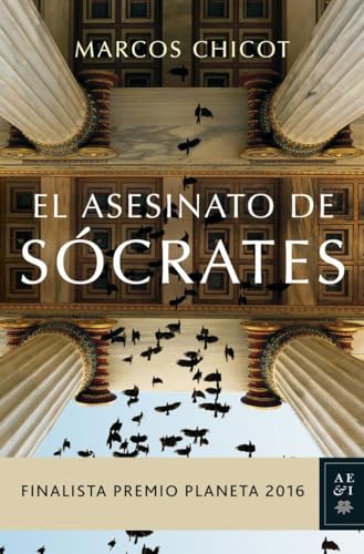 El asesinato de Sócrates: Finalista Premio Planeta 2016 (Autores Españoles e Iberoamericanos) von Editorial Planeta