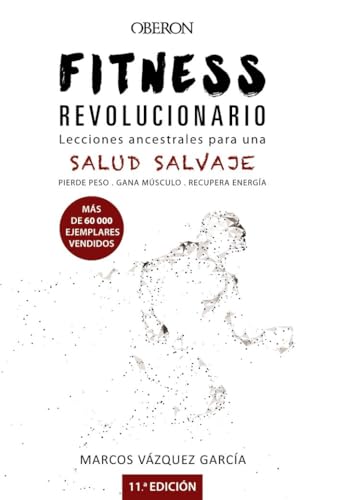 Fitness revolucionario : lecciones ancestrales para una salud salvaje (Libros singulares) von ANAYA MULTIMEDIA