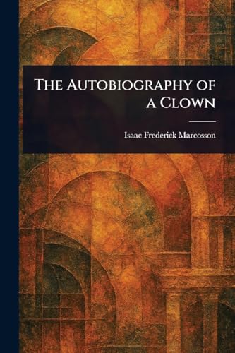 The Autobiography of a Clown von Anson Street Press
