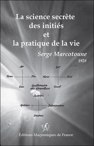 La science secrète des initiés et la pratique de la vie