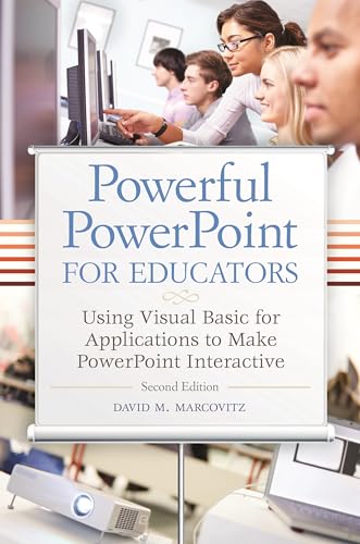 Powerful PowerPoint for Educators: Using Visual Basic for Applications to Make PowerPoint Interactive von Bloomsbury