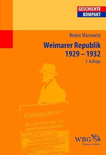 Die Weimarer Republik 1929-1933 (Geschichte Kompakt)