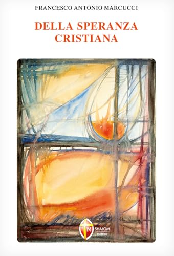 Della speranza cristiana (Gli scritti dei santi) von Editrice Shalom