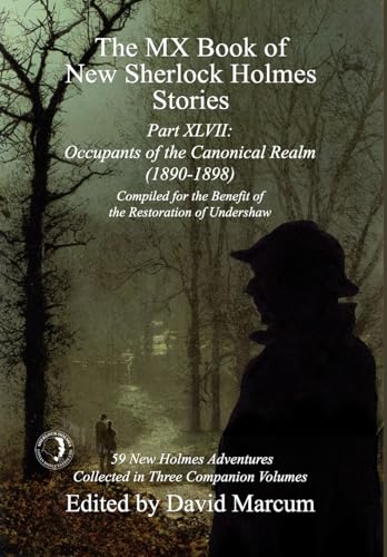 The MX Book of New Sherlock Holmes Stories Part XLVII: Occupants of the Canonical Realm 1890-1898 The MX Book of New Sherlock Holmes Stories Part XLVII: Occupants of the Canonical Realm 1890-1898 von MX Publishing