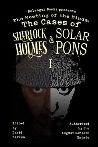 The Meeting of the Minds: The Cases of Sherlock Holmes & Solar Pons 1 (The Adventures of Solar Pons, Band 12) von Independently published