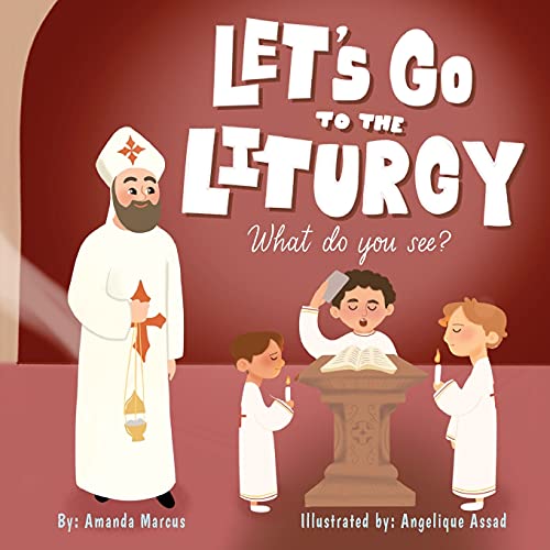 Let's go to the Liturgy: What you see? von St Shenouda Press