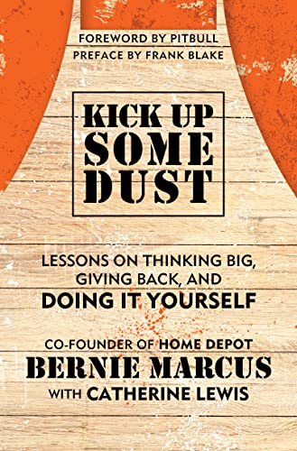 Kick Up Some Dust: Lessons on Thinking Big, Giving Back, and Doing It Yourself von William Morrow