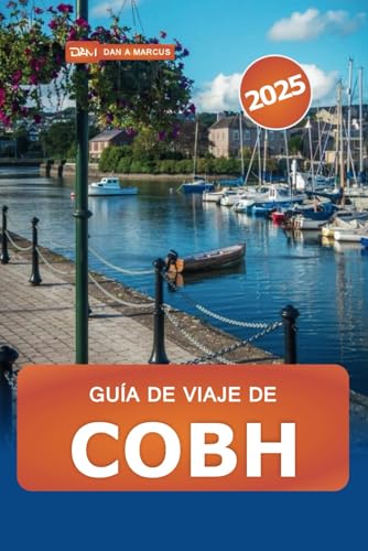 Guía de viaje de Cobh 2025: Descubre la joya costera de Irlanda, los lugares de interés, la cultura, las atracciones ocultas y las experiencias locales Guía de viaje de Cobh 2025: Descubre la joya costera de Irlanda, los lugares de interés, la cultura, las atracciones ocultas y las experiencias locales von Independently published