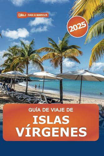 Guía de viaje de Islas Vírgenes 2025: Explorando gemas ocultas, las mejores cosas que hacer, atracciones únicas, resorts, playas y aventuras en los EE. UU. y Gran Bretaña Guía de viaje de Islas Vírgenes 2025: Explorando gemas ocultas, las mejores cosas que hacer, atracciones únicas, resorts, playas y aventuras en los EE. UU. y Gran Bretaña von Independently published