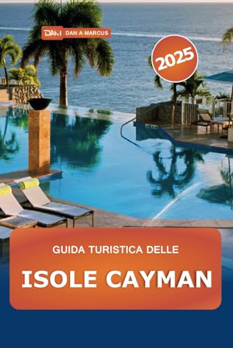 Guida turistica delle Isole Cayman 2025: Esplora le migliori spiagge, le attività avventurose, le cose da fare, la cultura vibrante e l'esperienza indimenticabile Guida turistica delle Isole Cayman 2025: Esplora le migliori spiagge, le attività avventurose, le cose da fare, la cultura vibrante e l'esperienza indimenticabile von Independently published
