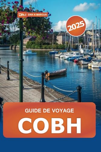 Guide de voyage Cobh 2025: Découvrez le joyau côtier de l'Irlande, les sites incontournables, la culture, les attractions cachées et les expériences locales Guide de voyage Cobh 2025: Découvrez le joyau côtier de l'Irlande, les sites incontournables, la culture, les attractions cachées et les expériences locales von Independently published