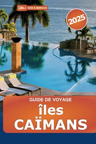 Guide de voyage Îles Caïmans 2025: Explorez les meilleures plages, les activités d'aventure, les choses à faire, la culture vibrante et l'expérience inoubliable Guide de voyage Îles Caïmans 2025: Explorez les meilleures plages, les activités d'aventure, les choses à faire, la culture vibrante et l'expérience inoubliable von Independently published
