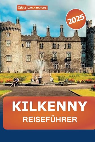 Kilkenny Reiseführer 2025: Entdecken Sie Irlands mittelalterliches Erbe, versteckte Juwelen, Top-Attraktionen, lokale Erlebnisse und Sehenswürdigkeiten, die man gesehen haben muss Kilkenny Reiseführer 2025: Entdecken Sie Irlands mittelalterliches Erbe, versteckte Juwelen, Top-Attraktionen, lokale Erlebnisse und Sehenswürdigkeiten, die man gesehen haben muss von Independently published