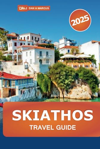 Skiathos Travel Guide 2025: Exploring Greece's Island Paradise, Beaches, Hidden Gems, Must-See Spots and Insider Tips Skiathos Travel Guide 2025: Exploring Greece's Island Paradise, Beaches, Hidden Gems, Must-See Spots and Insider Tips von Independently published