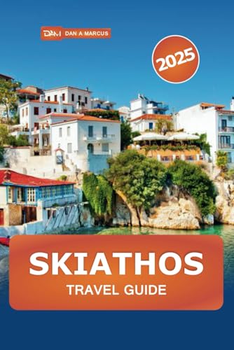 Skiathos Travel Guide 2025: Exploring Greece's Island Paradise, Beaches, Hidden Gems, Must-See Spots and Insider Tips Skiathos Travel Guide 2025: Exploring Greece's Island Paradise, Beaches, Hidden Gems, Must-See Spots and Insider Tips von Independently published