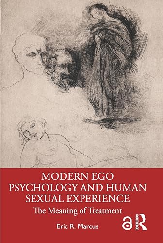 Modern Ego Psychology and Human Sexual Experience: The Meaning of Treatment