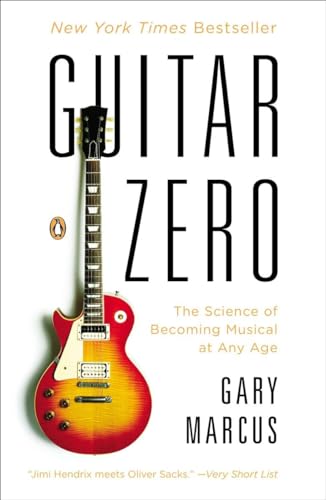Guitar Zero: The Science of Becoming Musical at Any Age von Penguin Books