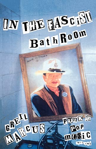 In the Fascist Bathroom: Punk in Pop Music, 1977-1992 von Harvard University Press