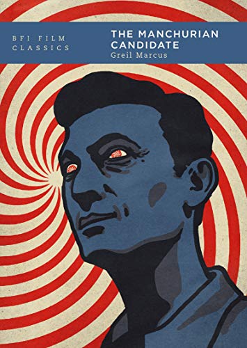 The Manchurian Candidate (BFI Film Classics) von British Film Institute