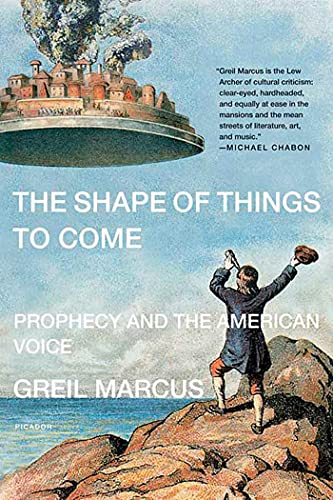 The Shape of Things to Come: Prophecy and the American Voice von St. Martins Press-3PL