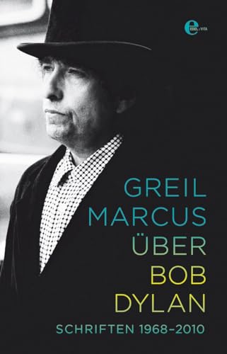 Über Bob Dylan: Schriften 1968-2010 Über Bob Dylan: Schriften 1968-2010